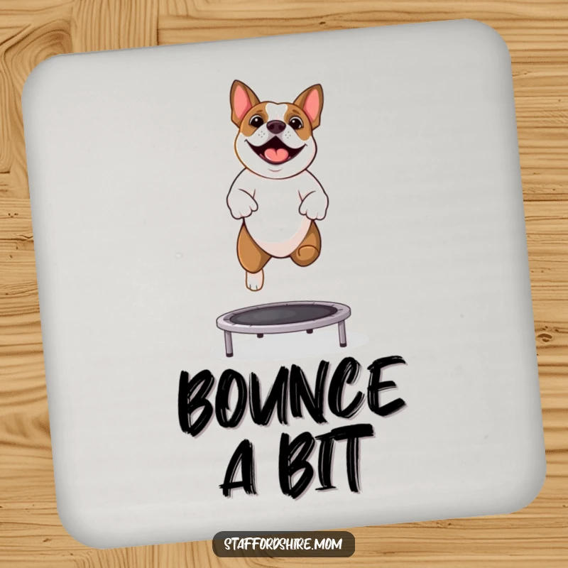 Funny Staffy coaster with a Staffordshire Bull Terrier enthusiastically bouncing on a trampoline.