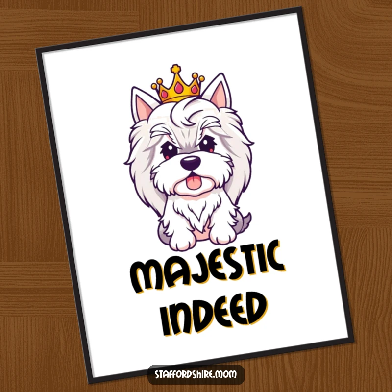 Funny Royal Staffy poster showcasing a dog wearing a crown, exuding regal charm and humor.