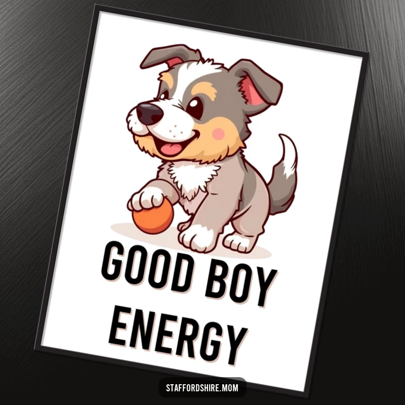 Funny Staffordshire poster, dog playing fetch, wagging tail enthusiastically, humorous wall art, pet-themed decor, wonderful funny gift.