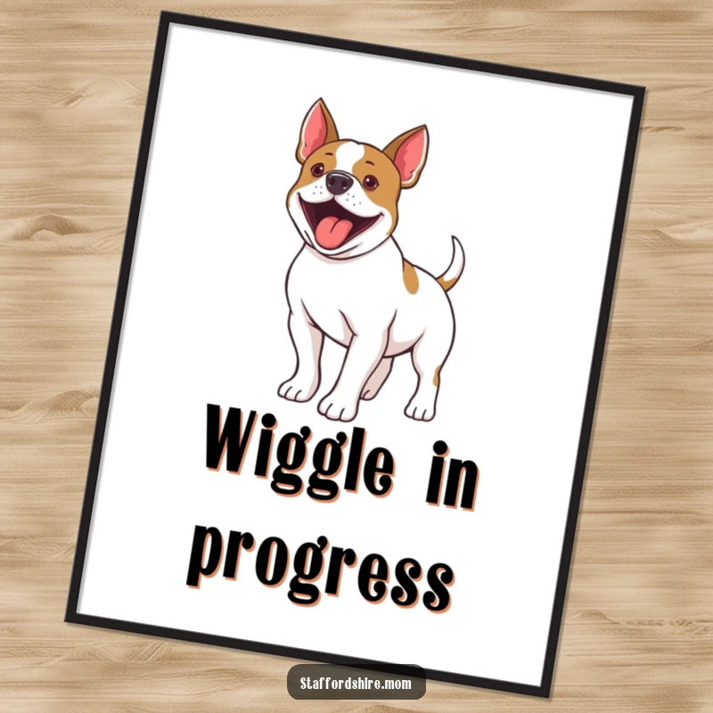Funny Staffordshire Bull Terrier poster capturing a dog's ecstatic tail wiggle, adding a humorous touch to wall decor.