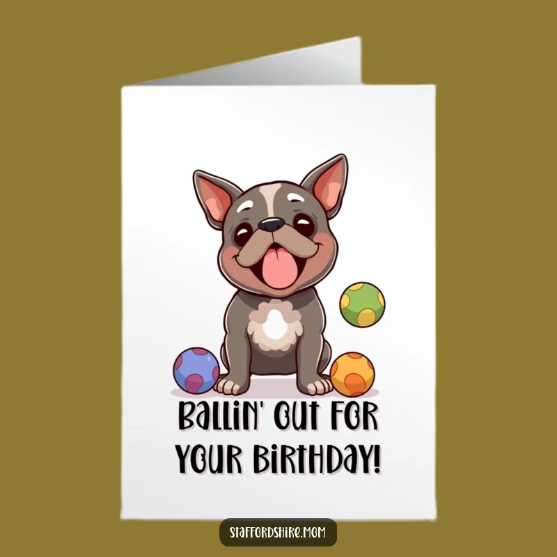 Free Printable Birthday Staffy Card: Funny Juggling Dog Downloadable Gift