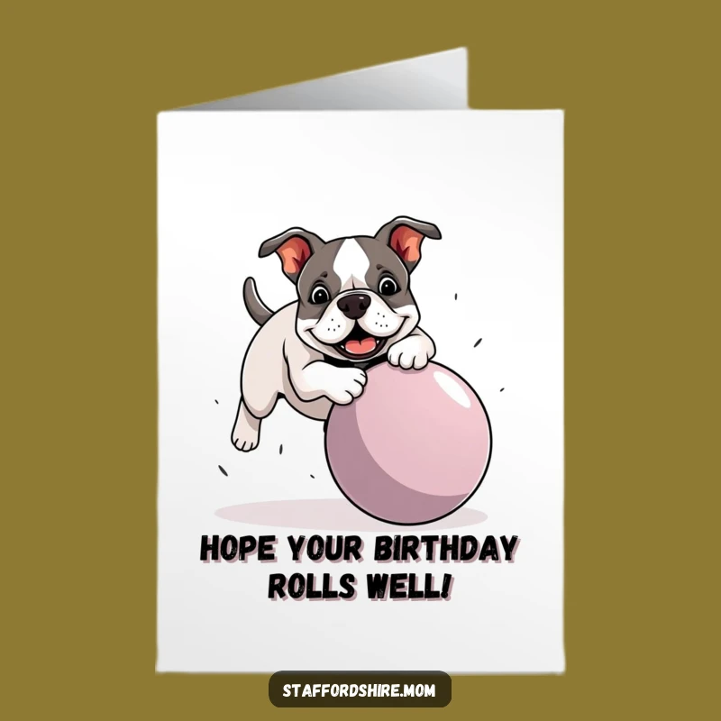 Free Printable Birthday Card: Staffy Tripping Hilariously Over Giant Ball!