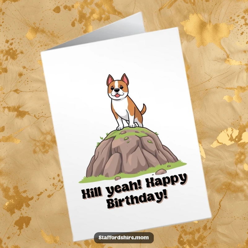 Funny Free Printable Birthday Card: Brave Staffordshire Dog Standing Proudly on a Hilltop, Ready to Celebrate