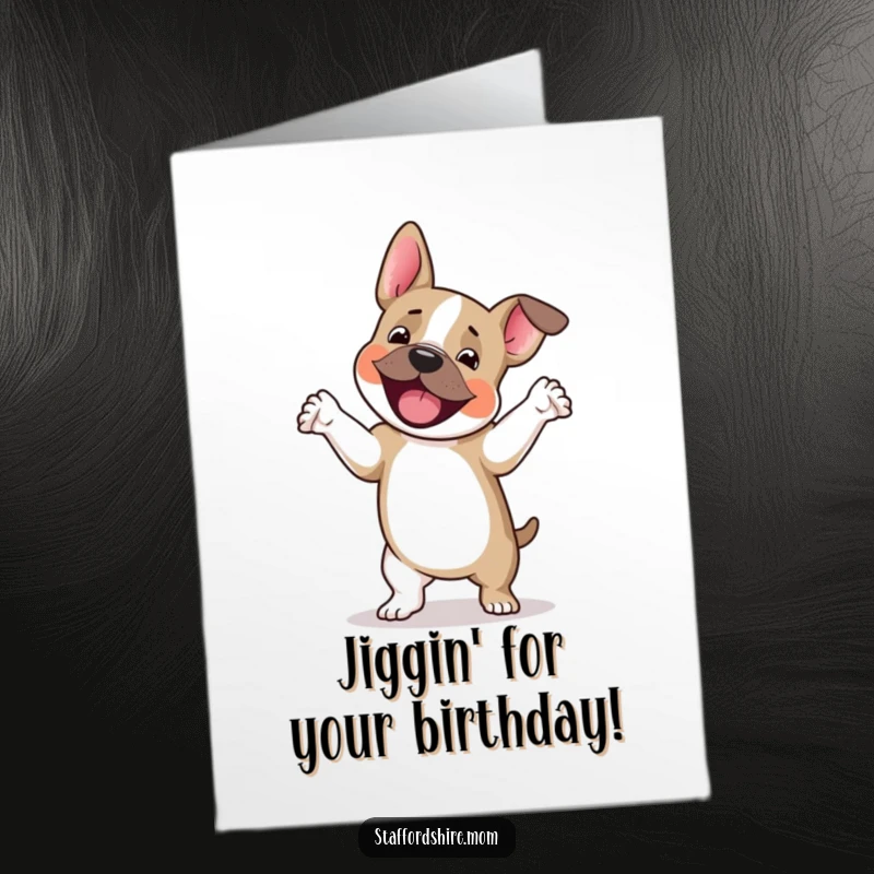 Funny Free Printable Birthday Card: A happy Staffordshire terrier performing a joyful jig with paws lifted mid-air.