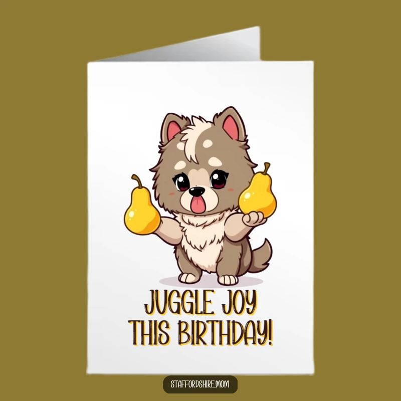 Free Printable Birthday Card: Juggling Staffordshire Pears, Funny Downloadable Wish!