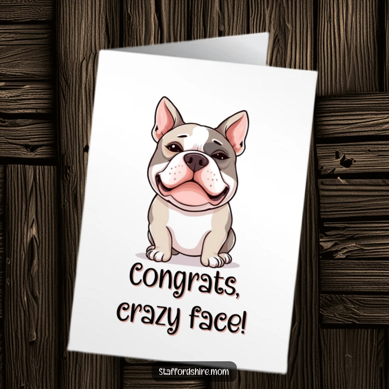 Free Printable Congratulations Card: A Staffordshire bull terrier with crossed eyes making a comical silly face.