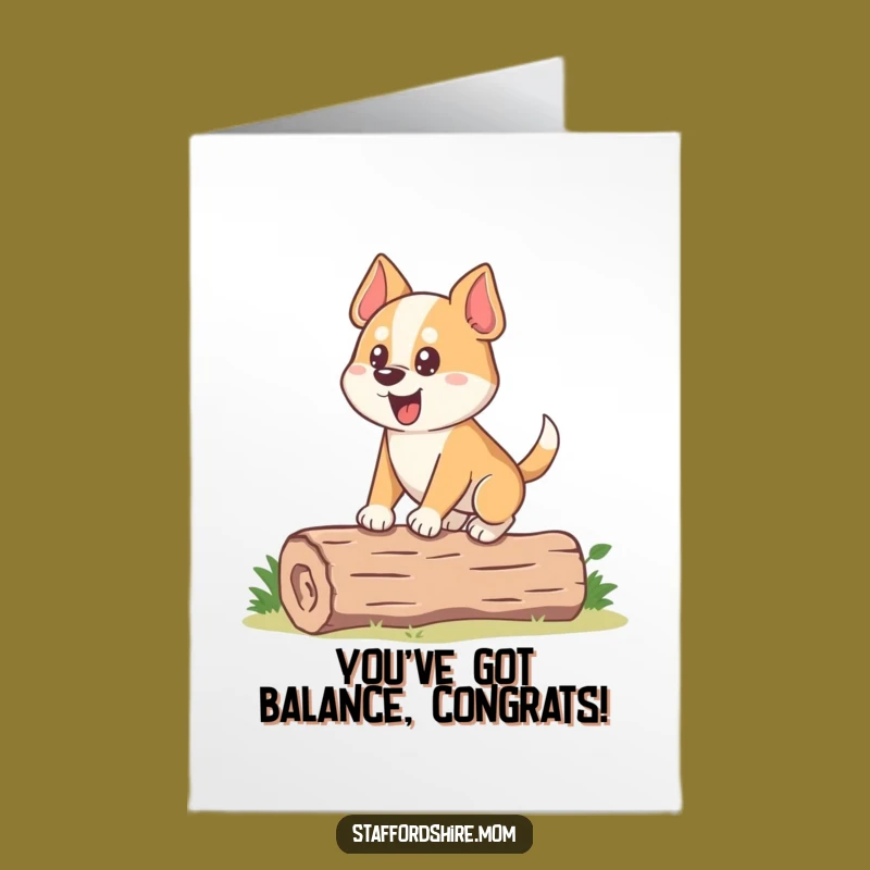 Free Printable Dog Congrats Card: Stocky Balanced Dog Log Downloadable Achievement