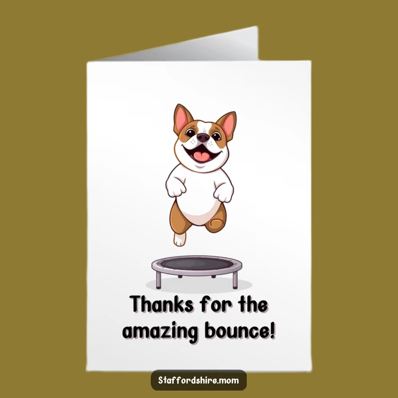 Free Printable Thank You Card: Bouncing Staffy Gratitude, Funny Downloadable Gift
