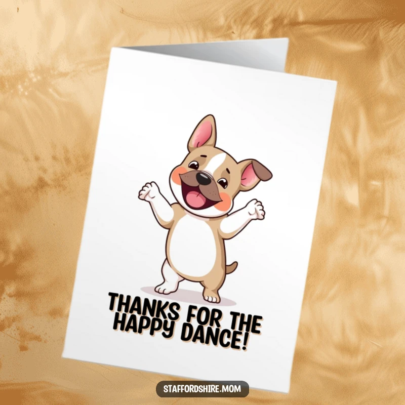 Funny Free Printable Thank You Card: A happy Staffordshire terrier doing a little jig with its paws playfully lifted.